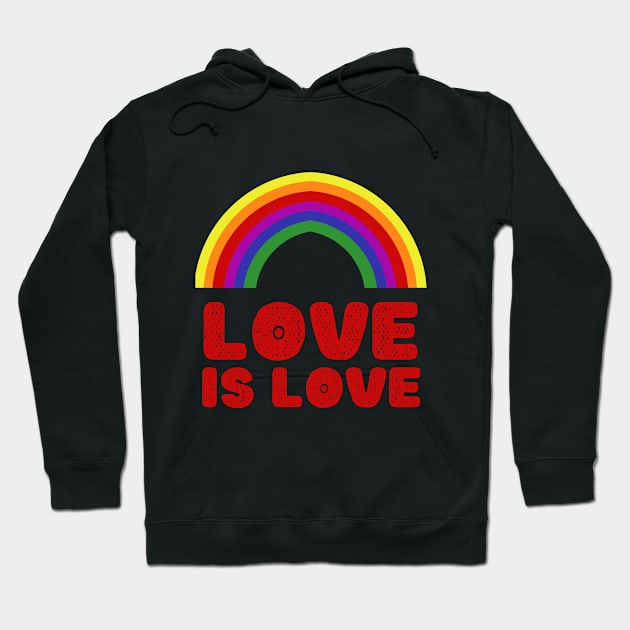 Love Is Love Pride Rainbow - LGBTGI Gay Pride Design Hoodie by Colored Lines